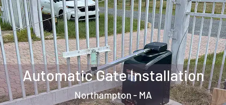  Automatic Gate Installation Northampton - MA