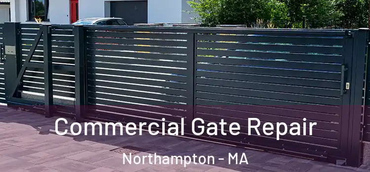 Commercial Gate Repair Northampton - MA