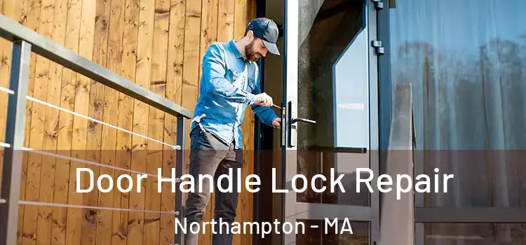 Door Handle Lock Repair Northampton - MA