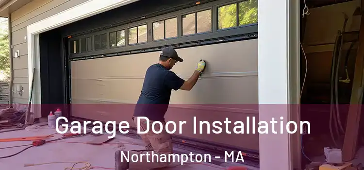  Garage Door Installation Northampton - MA