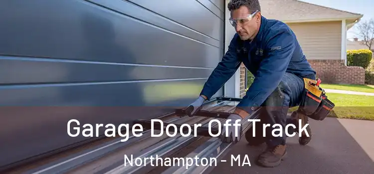  Garage Door Off Track Northampton - MA
