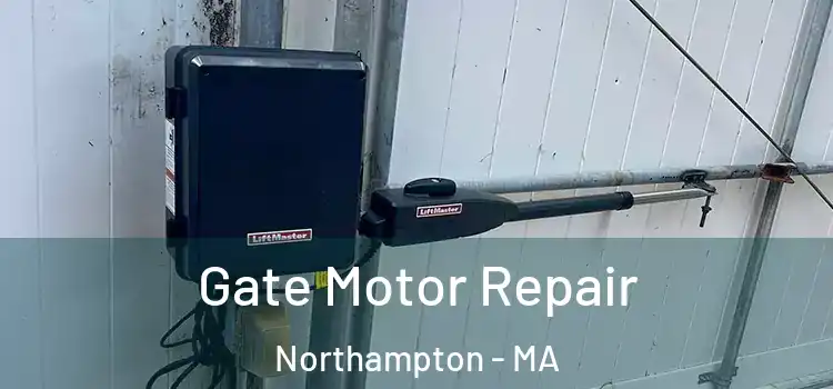 Gate Motor Repair Northampton - MA