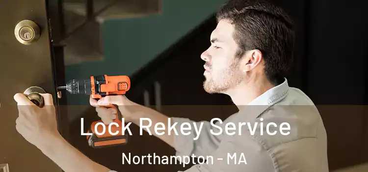  Lock Rekey Service Northampton - MA