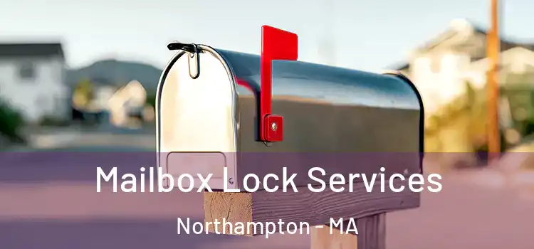 Mailbox Lock Services Northampton - MA