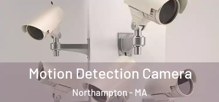  Motion Detection Camera Northampton - MA
