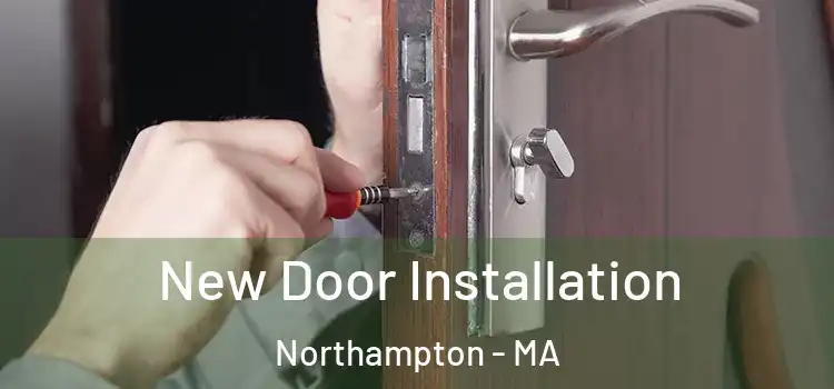  New Door Installation Northampton - MA