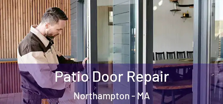  Patio Door Repair Northampton - MA
