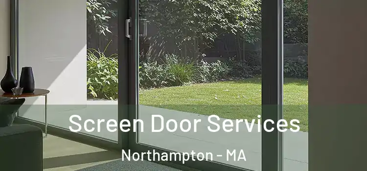 Screen Door Services Northampton - MA
