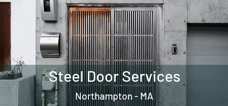 Steel Door Services Northampton - MA